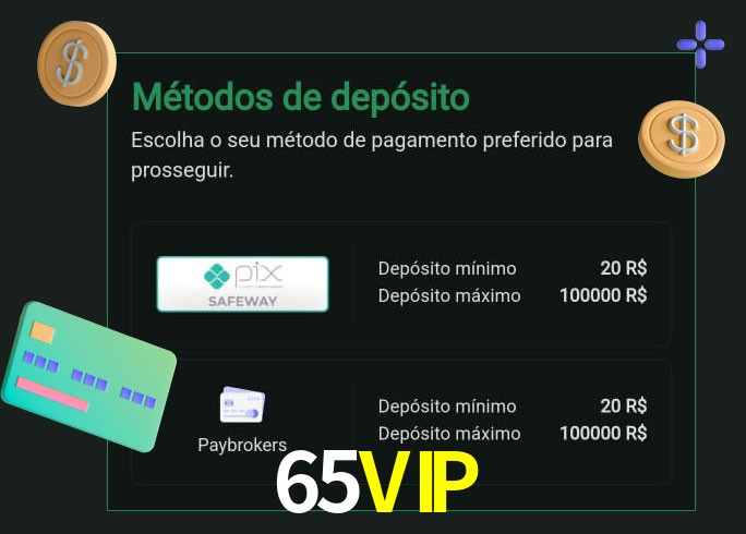 O cassino 65VIPbet oferece uma grande variedade de métodos de pagamento